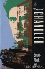 Chandler, Raymond - Smart-Alec kill: Smart-Alec kill; Pick-up on Noon Street; Nevada gas; Spanish blood