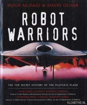 McDaid, Hugh - Robot warriors: the top secret history of the pilotless plane