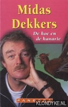 Dekkers, Midas - De koe en de kanarie