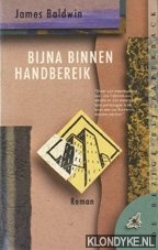 Baldwin, James - Bijna binnen handbereik