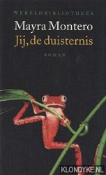 Montero, Mayra - Jij, de duisternis