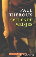 Theroux, Paul - Spelende meisjes