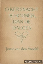 Vondel, Joost van den - O Kersnacht, schooner dan de daegen