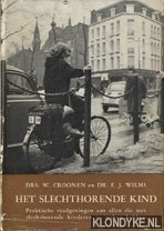 Croonen, W. & Wilms, F.J. - Het slechthorende kind. Praktische raadgevingen aan allen die met slechthorende kinderen te maken hebben