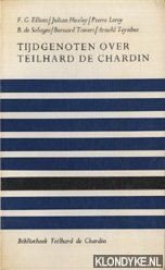 Elliott, F.G. - e.a. - Tijdgenoten over Teilhard de Chardin