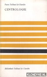 Teilhard de Chardin, Pierre - Centrologie
