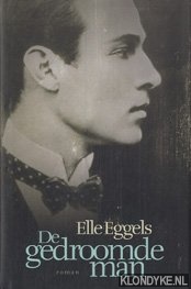 Eggels, Elle - De gedroomde man