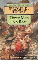 Jerome, Jerome K. - Three men in a boat. To say nothing of the dog!