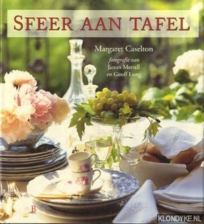 Caselton, Margaret - Sfeer aan tafel: de kunst van creatief tafeldekken