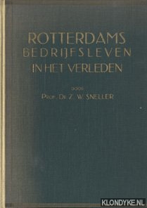 Sneller, Z.W. - Rotterdams bedrijfsleven in het verleden