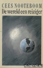 Nooteboom, Cees - De wereld een reiziger
