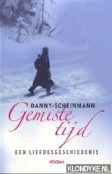 Scheinmann, Danny - Gemiste tijd: een liefdesgeschiedenis