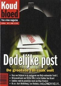 Eikelenboom, Siem - e.a. - Koud Bloed. True crime magazine nr 3 2008. Dodelijke post: de grootste FBI-zaak ooit