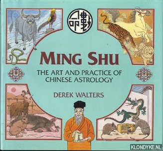 Walters, Derek - Ming shu: the art and practice of Chinese astrology