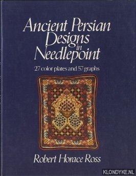 Ross, Robert Horace - Ancient Persian designs in needlepoint