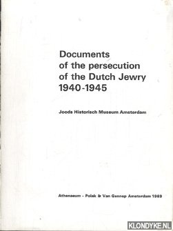 Diverse auteurs - Documents of the persecution of the Dutch Jewry 1940-1945