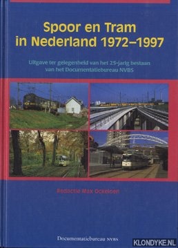 Ockeloen, Max - Spoor en Tram in Nederland 1972-1997
