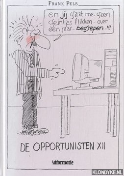 Pels, Frank - De opportunisten XII