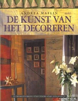 Maflin, Andrea - De kunst van het decoreren: 25 stap-voor-stap projecten