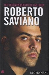 Saviano, Roberto - Het tegenovergestelde van dood