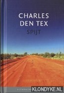 Tex, Charles den - Spijt