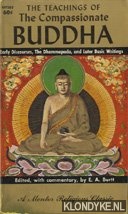 Burtt, E.A. - The teachings of The Compassionate Buddha. A Mentor Religious Classic