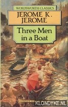 Jerome, Jerome K. - Three men in a boat: to say nothing of the dog!