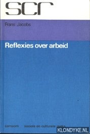 Jacobs, Frans - Reflexies over arbeid