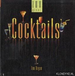 Bryan, Tim - 100 great cocktails