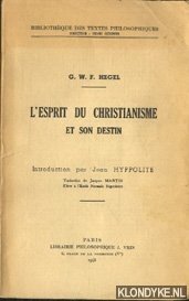 Hegel, G.W.F. - L'esprit de christianisme et son destin