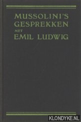 Ludwig, Emil - Mussolini's gesprekken met Emil Ludwig