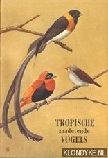 Diverse auteurs - Tropische zaadetende vogels