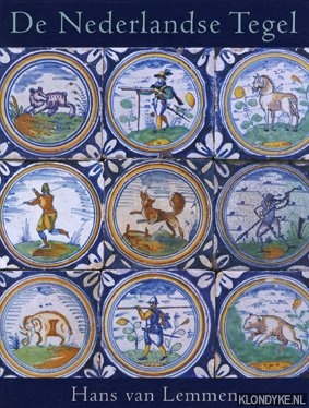 Lemmen, Hans van - De Nederlandse tegel