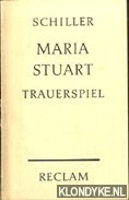 Schiller, F. - Maria Stuart. Trauerspiel in fnf Aufzgen