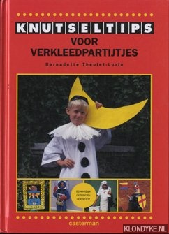 Theulet, Bernadette - Knutseltips voor verkleedpartijtjes