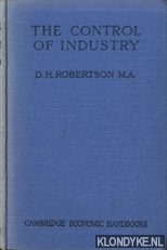 Robertson, D.H. - The control of industry