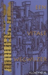 Dingemans, G.D.J. - Een vitale wegwijzer. Op zoek naar de religieuze kracht van de Tora : laat de rabbi's Dalet en Mosje II hun verhaal vertellen