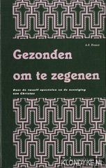 Troost, A.F. - Gezonden om te zegenen: over de twaalf apostelen en de navolging van Christus