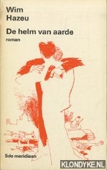 Hazeu, Wim - De helm van de aarde