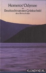 Aafjes, Bertus - Homeros' Odyssee en Dooltocht van een Griekse held