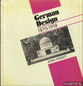 Heskett, John - German Design 1870-1918