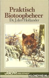 Hollander, Jos den - Praktisch biotoopbeheer