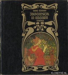 Szabadi, Judit - Jugendstil in Ungarn: Malerei, Graphik, Plastik