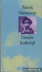 Chamoiseau, Patrick - Creoolse kindertijd