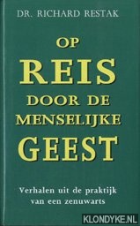 Restak, Richard - Op reis door de menselijke geest