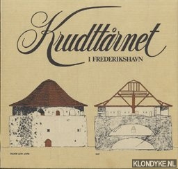 Christensen, Viklly - e.a. - Krudttarnet i Frederikshavn / The Gun Tower in Frederikshavn