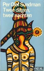 Sundman, Per Olof - Twee dagen, twee nachten