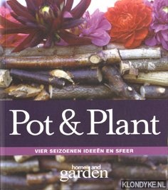 Veerman, Margot - Pot & plant: vier seizoenen ideen en sfeer