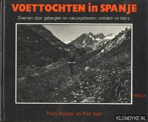 Bakker, Theo - Voettochten in Spanje: zwerven door gebergten en natuurgebieden; verhalen en foto's