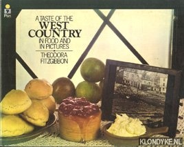 Fitzgibbon, Theodora - A taste of England, the West country: traditional food